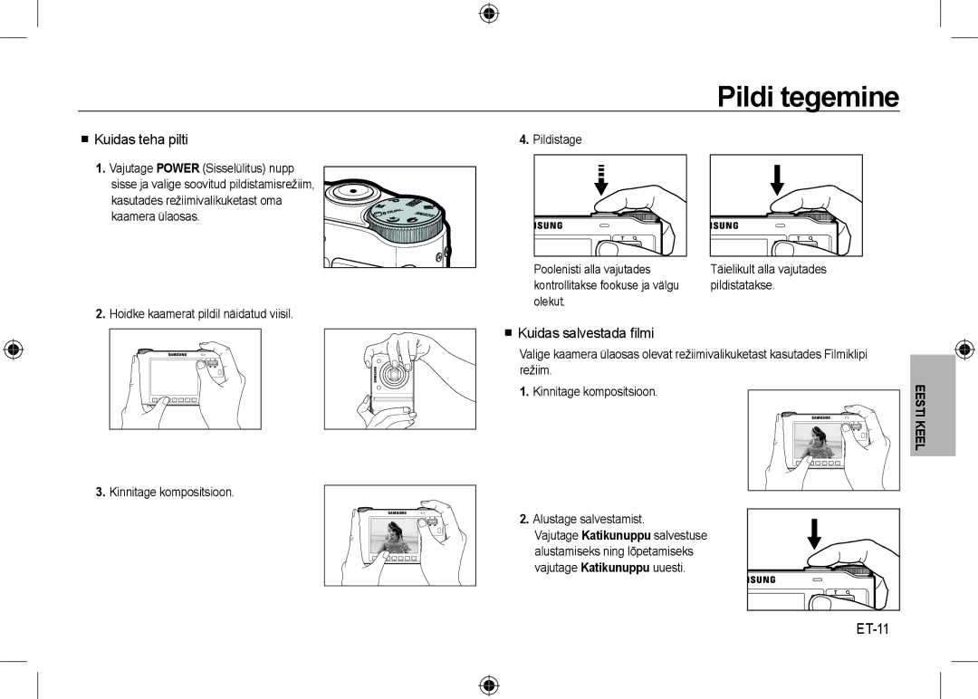 Samsung EC-NV24HBBB/AS, EC-NV24HBBA/E3, EC-NV24HBBB/FR Pildi tegemine,  Kuidas teha pilti,  Kuidas salvestada ﬁlmi, ET-11 