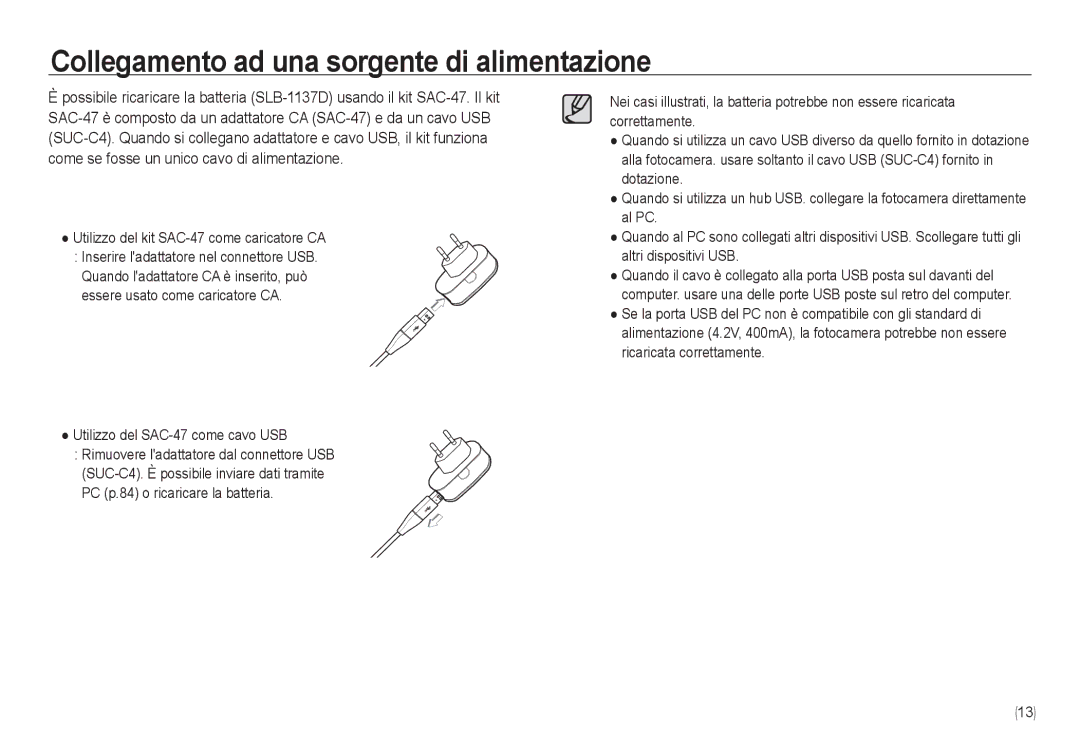 Samsung EC-NV24HSBB/E1, EC-NV24HBBA/E3, EC-NV24HSBA/E3, EC-NV24HSBA/IT, EC-NV24HBBB/E1 manual Utilizzo del SAC-47 come cavo USB 