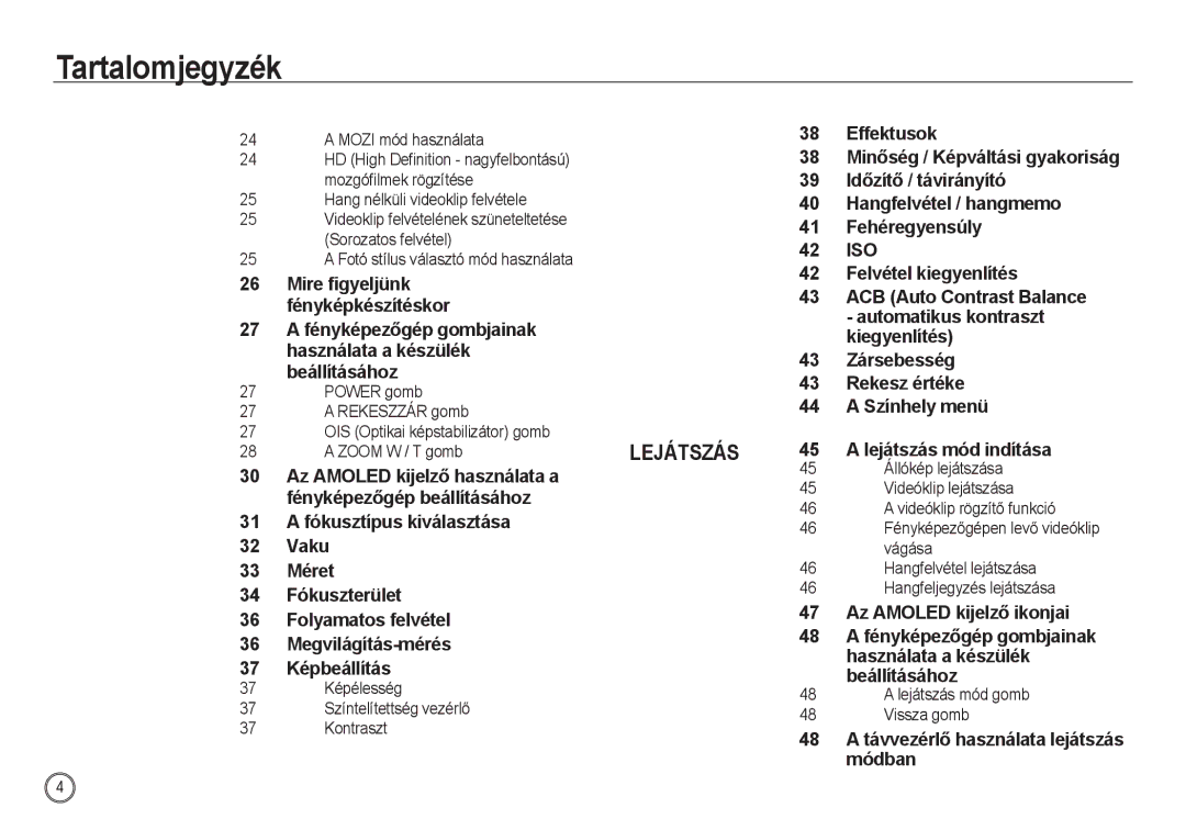 Samsung EC-NV24HBBB/IT, EC-NV24HBBA/E3, EC-NV24HSBA/FR, EC-NV24HSBA/E3, EC-NV24HBBA/FR, EC-NV24HBBC/IT manual Lejátszás 