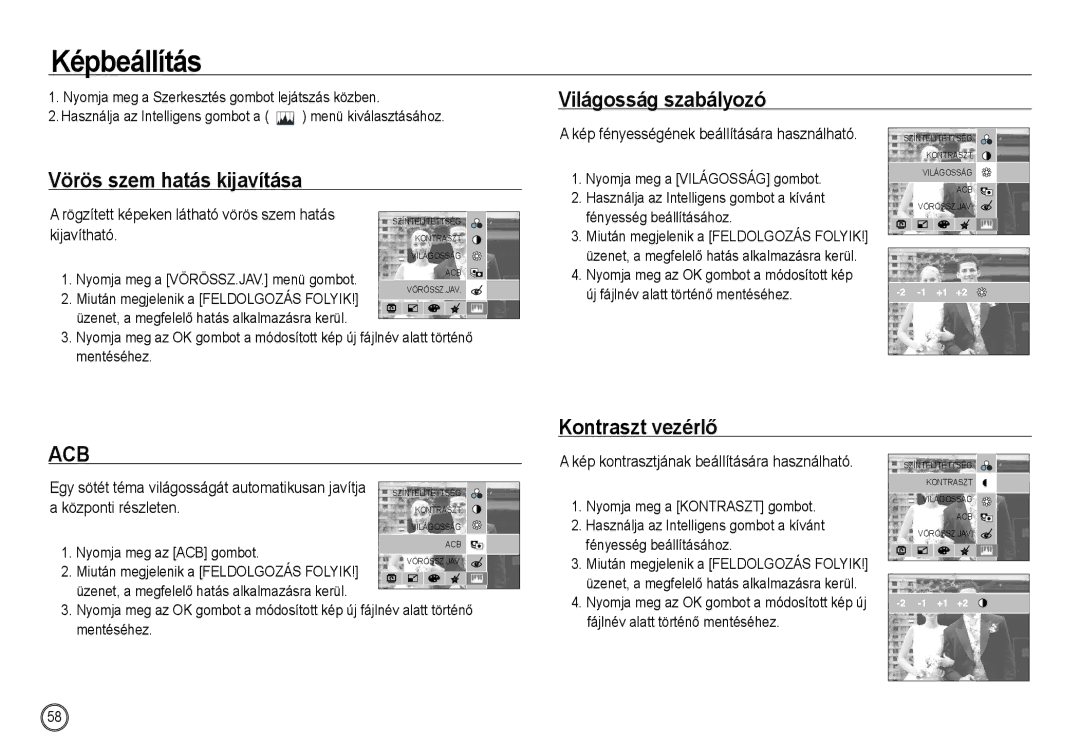 Samsung EC-NV24HBBB/IT, EC-NV24HBBA/E3 Világosság szabályozó Vörös szem hatás kijavítása, Kontraszt vezérlő, Kijavítható 