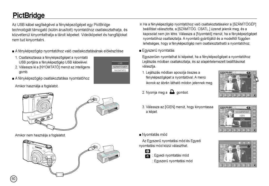 Samsung EC-NV24HSBD/E3, EC-NV24HBBA/E3, EC-NV24HSBA/FR, EC-NV24HSBA/E3 manual PictBridge, Egyszerű nyomtatás, Nyomtatás mód 