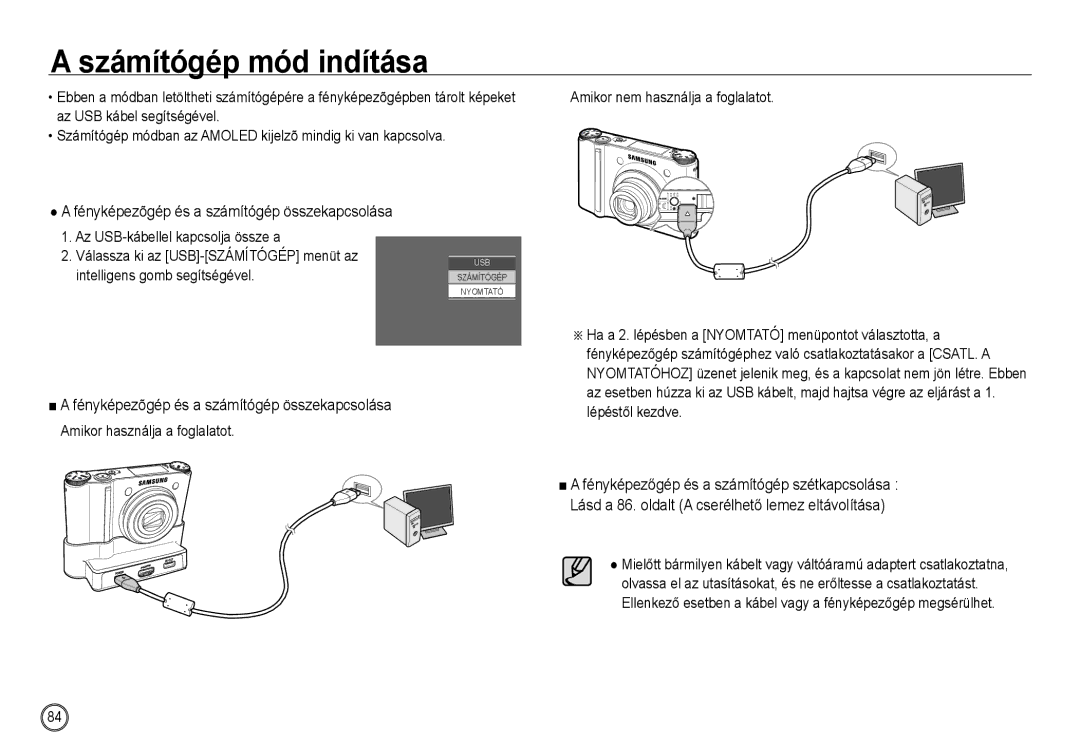 Samsung EC-NV24HBBC/IT, EC-NV24HBBA/E3 Fényképezõgép és a számítógép összekapcsolása, Az USB-kábellel kapcsolja össze a 