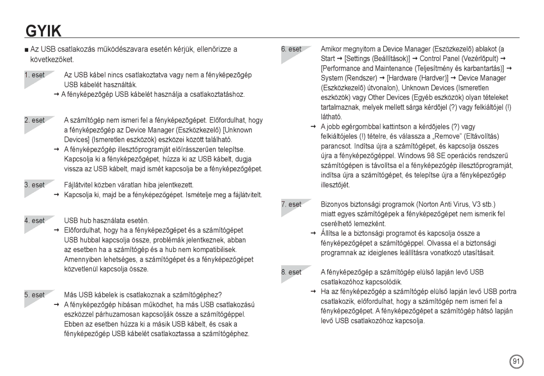 Samsung EC-NV24HSBA/E3 manual Eset, USB kábelét használták, Devices Ismeretlen eszközök eszközei között található, Látható 