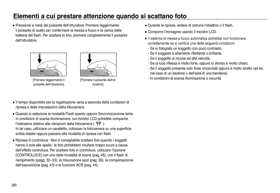 Samsung EC-NV30ZBDA/E3, EC-NV30ZSBA/E2, EC-NV30ZSDA/E3 manual Elementi a cui prestare attenzione quando si scattano foto 