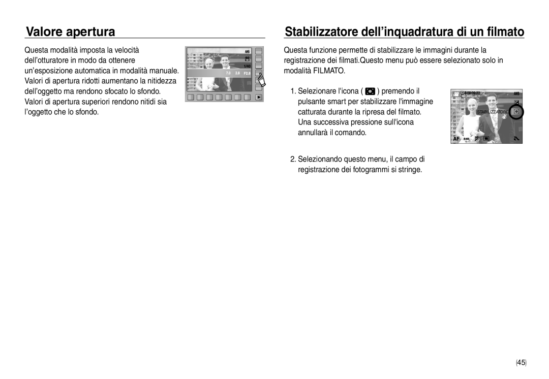 Samsung EC-NV30ZSBA/E1, EC-NV30ZSBA/E2, EC-NV30ZSDA/E3 manual Valore apertura, Stabilizzatore dell’inquadratura di un filmato 