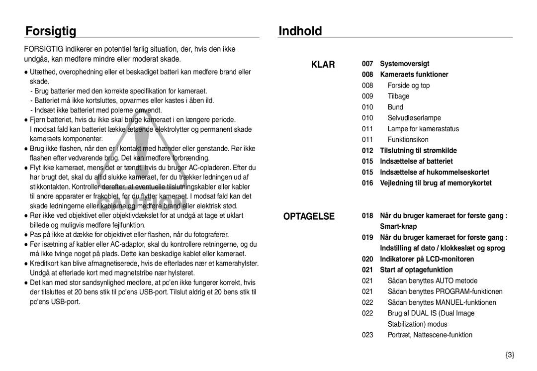 Samsung EC-NV30ZSBA/E2, EC-NV30ZSDA/E3, EC-NV30ZBBA/E2, EC-NV30ZBDA/E3 manual Forsigtig Indhold, Klar Optagelse 