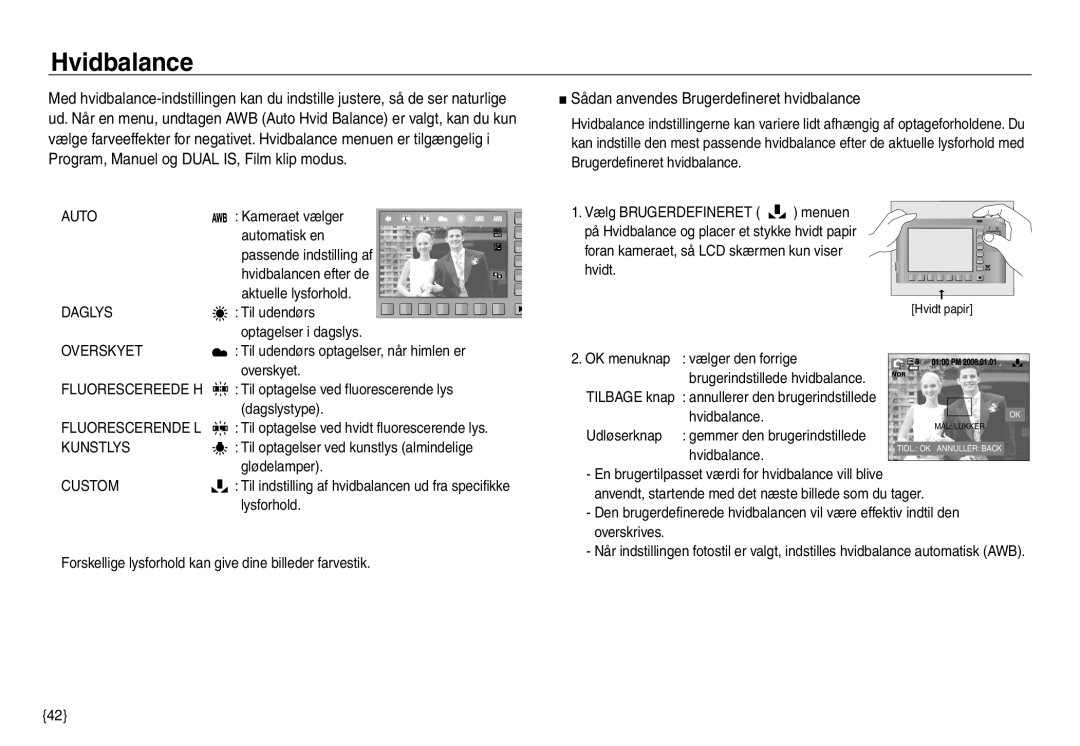 Samsung EC-NV30ZBDA/E3, EC-NV30ZSBA/E2, EC-NV30ZSDA/E3 manual Hvidbalance, Sådan anvendes Brugerdefineret hvidbalance 