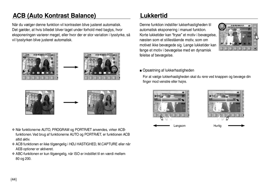 Samsung EC-NV30ZSDA/E3, EC-NV30ZSBA/E2, EC-NV30ZBBA/E2 ACB Auto Kontrast Balance, Lukkertid, Opsætning af lukkerhastigheden 