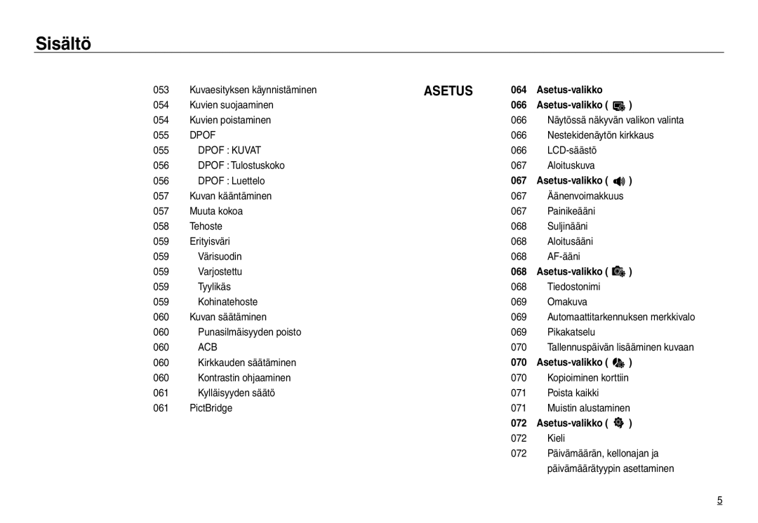 Samsung EC-NV30ZBBA/E2, EC-NV30ZSBA/E2 manual Dpof Kuvat, Kopioiminen korttiin Poista kaikki Muistin alustaminen, Kieli 