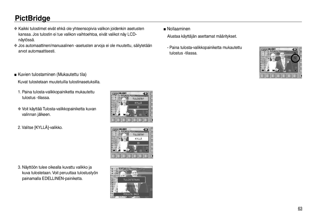 Samsung EC-NV30ZSBA/E2, EC-NV30ZSDA/E3 manual Nollaaminen, Kuvien tulostaminen Mukautettu tila, Valitse KYLLÄ-valikko 