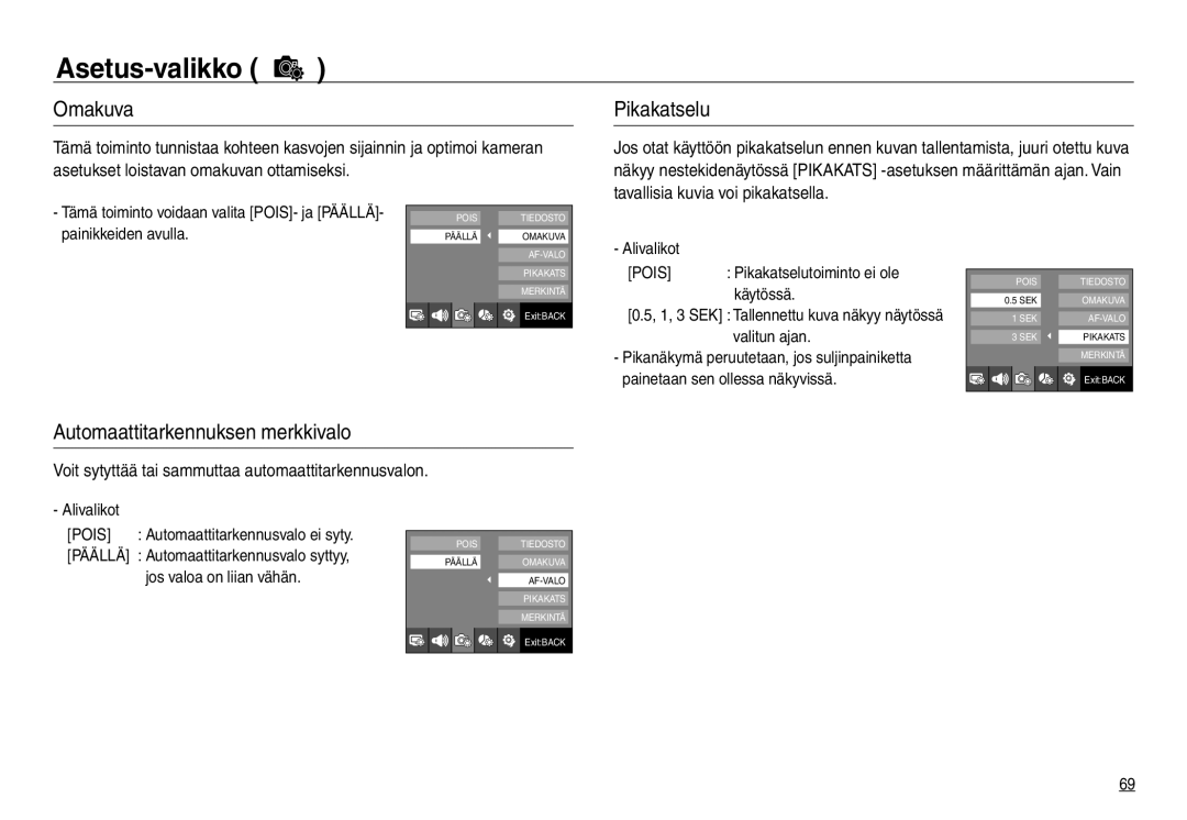 Samsung EC-NV30ZBBA/E2 Automaattitarkennuksen merkkivalo, Voit sytyttää tai sammuttaa automaattitarkennusvalon, Päällä 