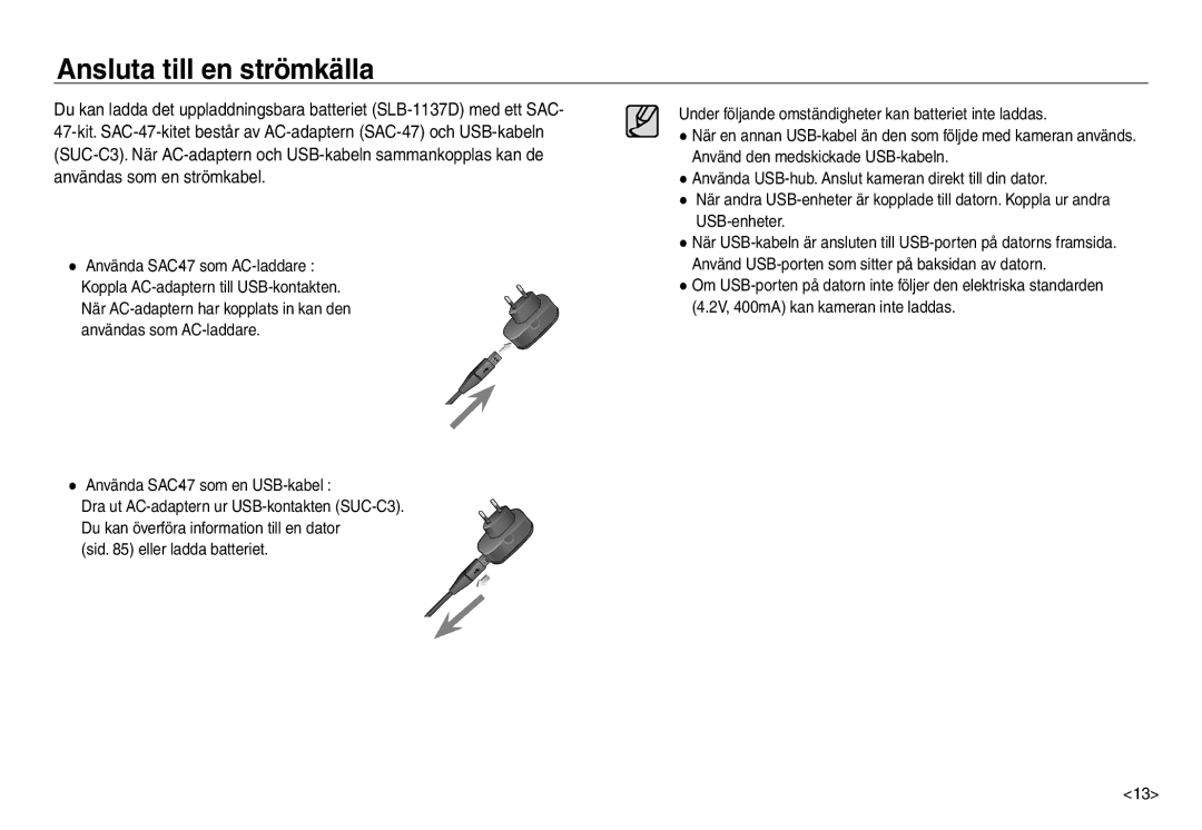 Samsung EC-NV30ZBBA/E2, EC-NV30ZSBA/E2, EC-NV30ZSDA/E3, EC-NV30ZBDA/E3 manual Använda SAC-47 som en USB-kabel 