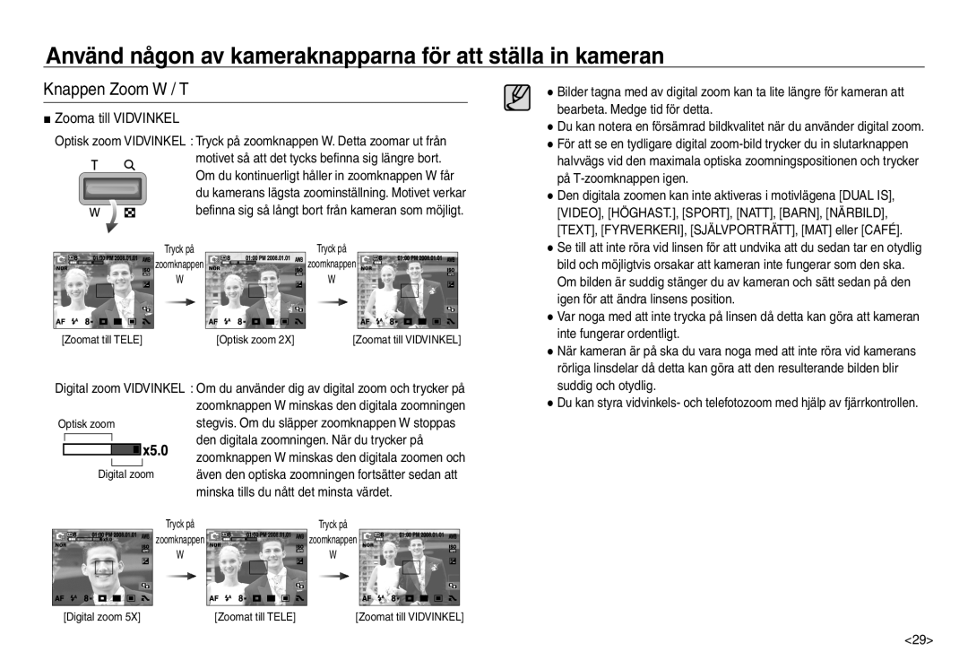 Samsung EC-NV30ZBBA/E2, EC-NV30ZSBA/E2, EC-NV30ZSDA/E3 Zooma till Vidvinkel, Den digitala zoomningen. När du trycker på 