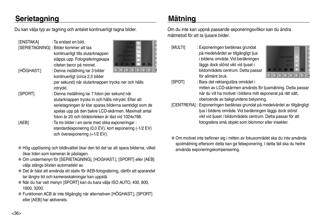 Samsung EC-NV30ZSDA/E3, EC-NV30ZSBA/E2, EC-NV30ZBBA/E2, EC-NV30ZBDA/E3 manual Serietagning, Mätning 