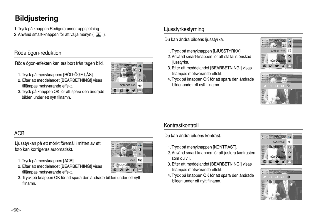 Samsung EC-NV30ZSDA/E3 manual Ljusstyrkestyrning Röda ögon-reduktion, Kontrastkontroll, Du kan ändra bildens ljusstyrka 