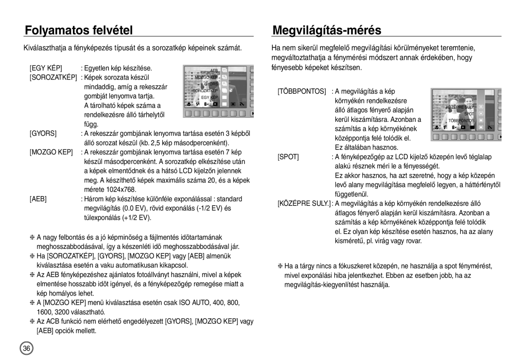 Samsung EC-NV30ZSDA/E3, EC-NV30ZSBA/FR, EC-NV30ZBBA/FR, EC-NV30ZBDA/E3 manual Folyamatos felvétel, Megvilágítás-mérés 