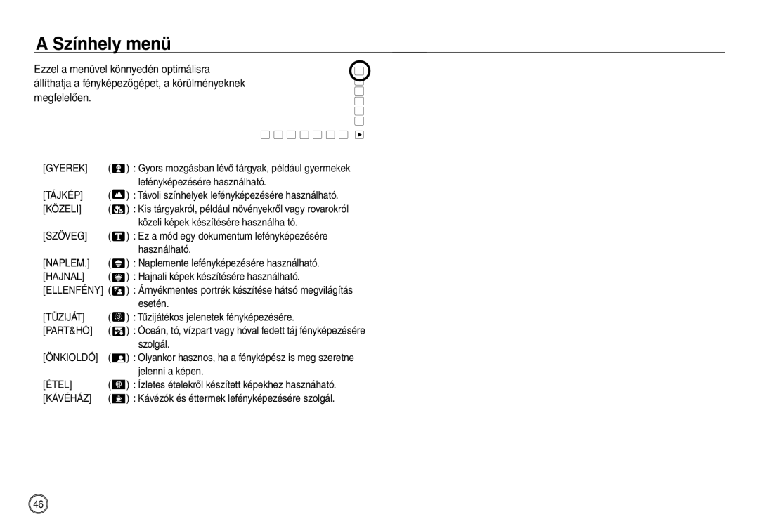 Samsung EC-NV30ZBBA/FR, EC-NV30ZSBA/FR, EC-NV30ZSDA/E3, EC-NV30ZBDA/E3, EC-NV30ZBBB/E1, EC-NV30ZBBA/IT manual Színhely menü 