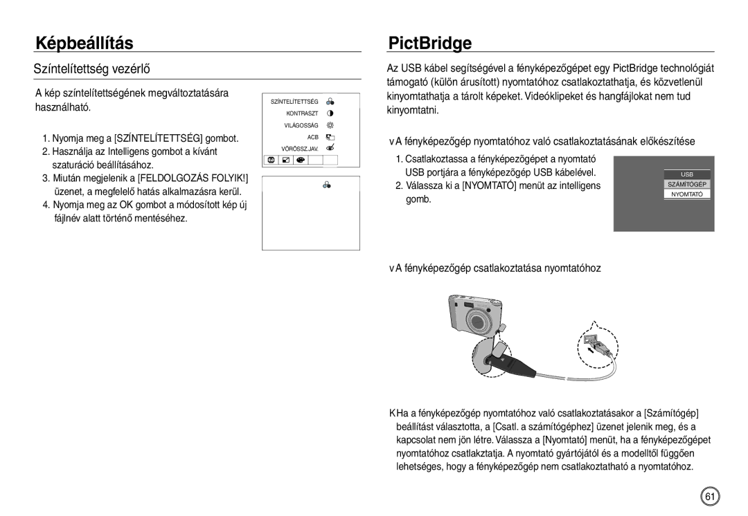 Samsung EC-NV30ZSBA/E1, EC-NV30ZSBA/FR PictBridge, Fényképezőgép csatlakoztatása nyomtatóhoz, Szaturáció beállításához 