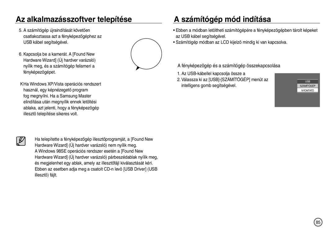 Samsung EC-NV30ZBBA/IT, EC-NV30ZSBA/FR manual Számítógép mód indítása, Fényképezõgép és a számítógép összekapcsolása 