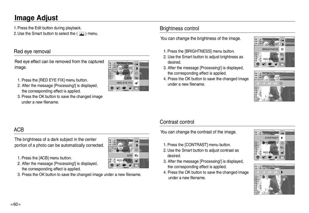 Samsung EC-NV30ZBBA/FR Brightness control Red eye removal, Contrast control, You can change the brightness of the image 