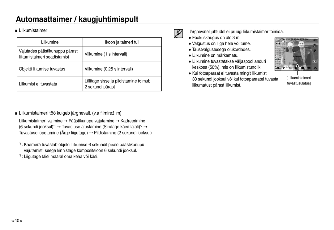 Samsung EC-NV30ZBBA/RU, EC-NV30ZSBA/RU manual Liikumistaimeri töö kulgeb järgnevalt. v.a filmirežiim 