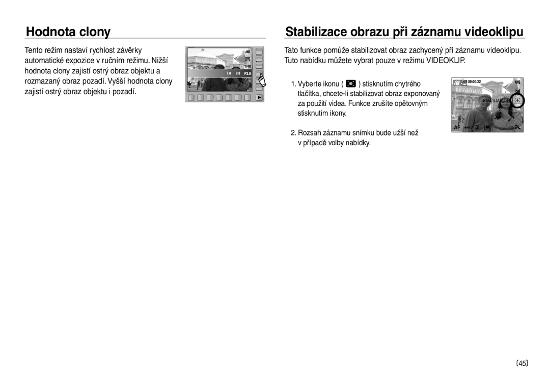 Samsung EC-NV30ZSDA/E3, EC-NV30ZBDA/E3 manual Hodnota clony, Stabilizace obrazu při záznamu videoklipu 