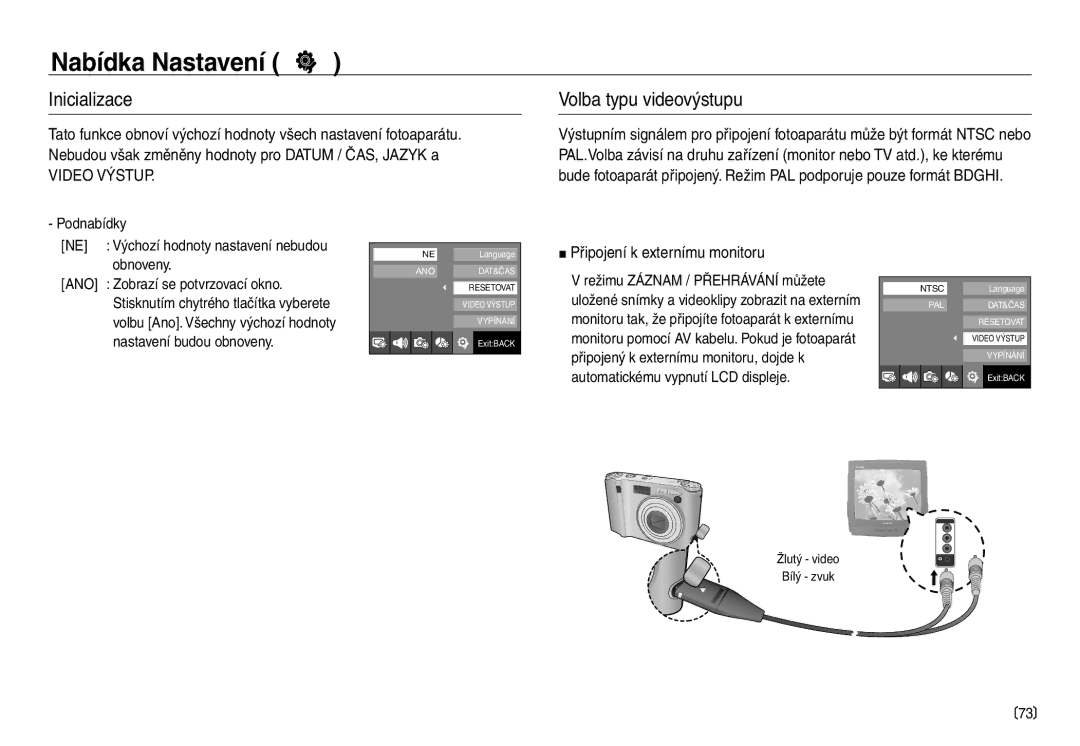 Samsung EC-NV30ZSDA/E3, EC-NV30ZBDA/E3 Inicializace, Volba typu videovýstupu, Připojení k externímu monitoru, Obnoveny 