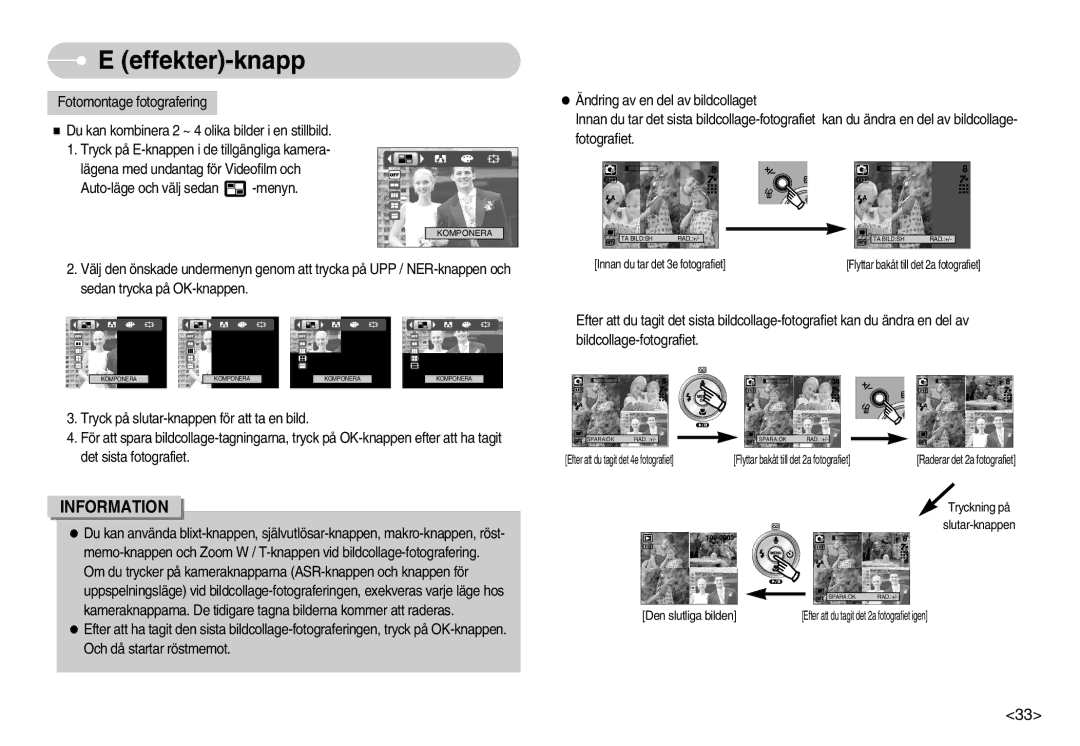 Samsung EC-NV3ZZBBD/E2, EC-NV3ZZBBC/E2, EC-NV3ZZSBA/E1, EC-NV3ZZSBA/DE, EC-NV3ZZBBB/E2 manual Tryckning på slutar-knappen 