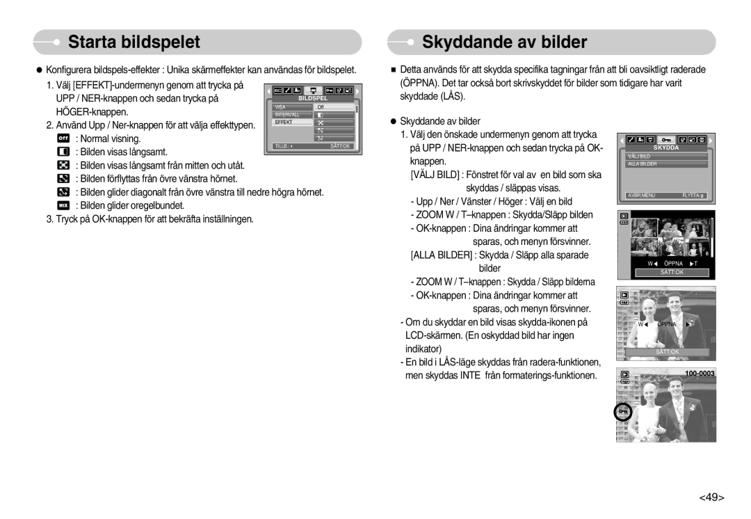 Samsung EC-NV3ZZBBA/FI, EC-NV3ZZBBC/E2, EC-NV3ZZSBA/E1, EC-NV3ZZSBA/DE, EC-NV3ZZBBB/E2, EC-NV3ZZBBG/E2 Skyddande av bilder 