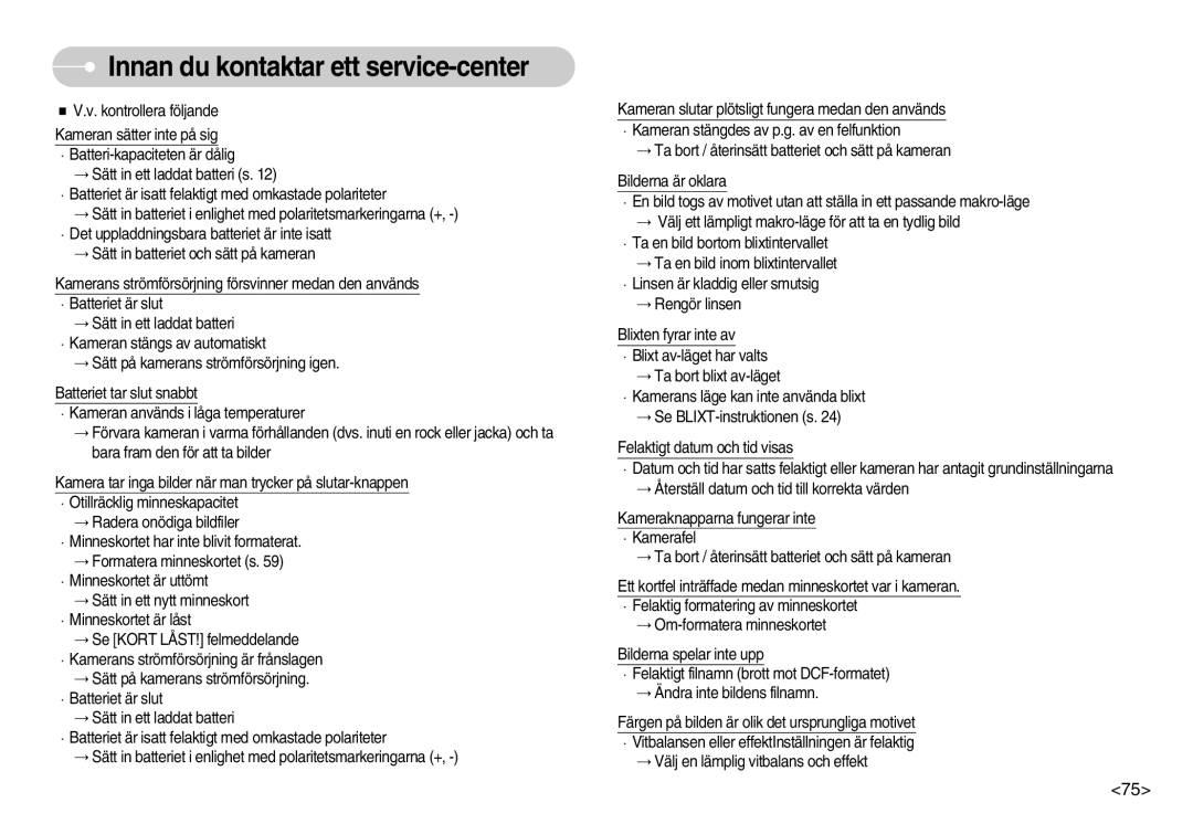 Samsung EC-NV3ZZBBG/E2, EC-NV3ZZBBC/E2, EC-NV3ZZSBA/E1, EC-NV3ZZSBA/DE, EC-NV3ZZBBB/E2 Innan du kontaktar ett service-center 