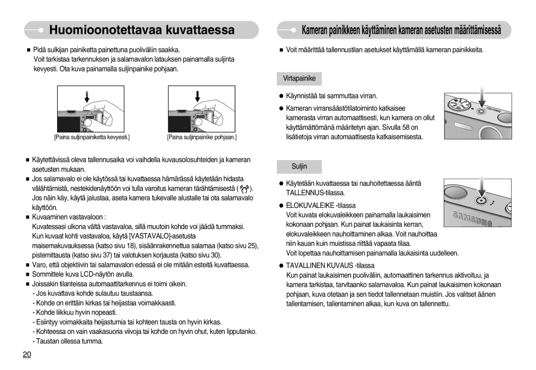 Samsung EC-NV3ZZBBB/E2, EC-NV3ZZBBC/E2, EC-NV3ZZSBA/E1, EC-NV3ZZSBA/DE, EC-NV3ZZBBG/E2 manual Huomioonotettavaa kuvattaessa 