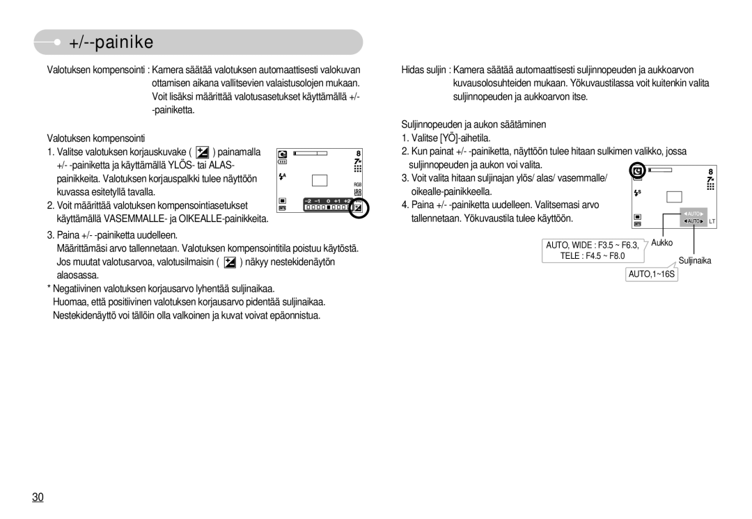 Samsung EC-NV3ZZBBG/E2, EC-NV3ZZBBC/E2, EC-NV3ZZSBA/E1, EC-NV3ZZSBA/DE, EC-NV3ZZBBB/E2 manual Aukko Tele F4.5 ~ F8.0 Suljinaika 