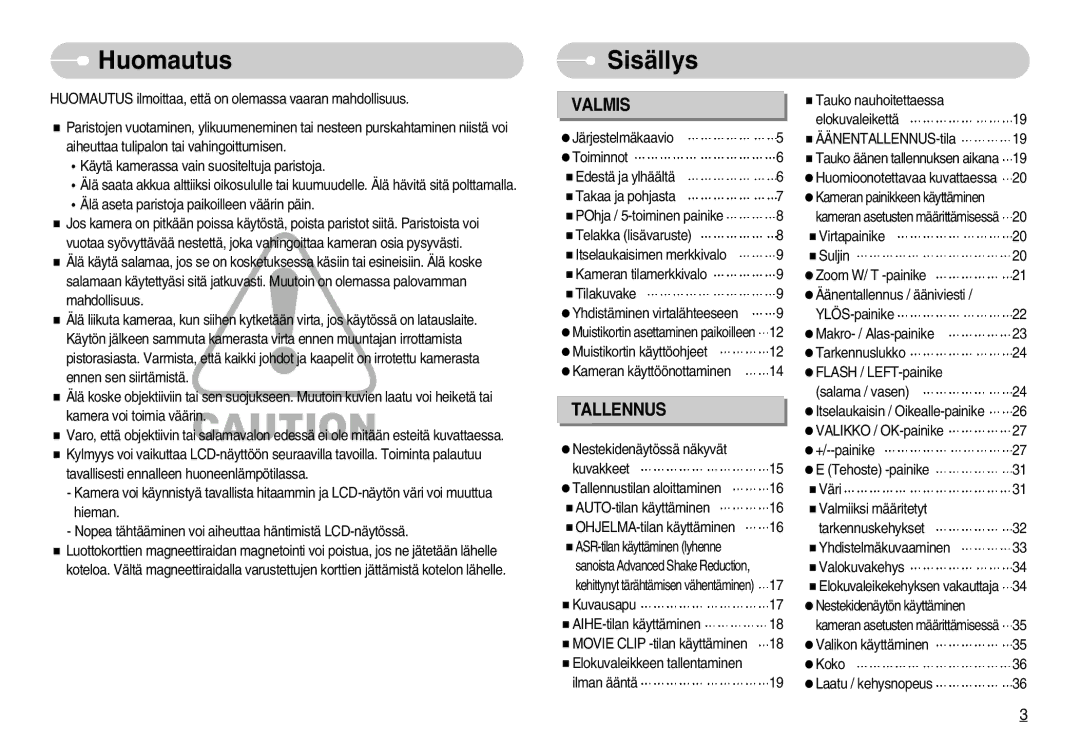 Samsung EC-NV3ZZBBG/E2, EC-NV3ZZBBC/E2, EC-NV3ZZSBA/E1, EC-NV3ZZSBA/DE, EC-NV3ZZBBB/E2, EC-NV3ZZBBA/FI Huomautus, Sisällys 