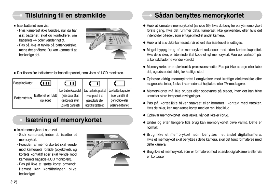 Samsung EC-NV3ZZBBG/E2, EC-NV3ZZBBC/E2, EC-NV3ZZSBA/E1, EC-NV3ZZSBA/DE Isætning af memorykortet, Sådan benyttes memorykortet 