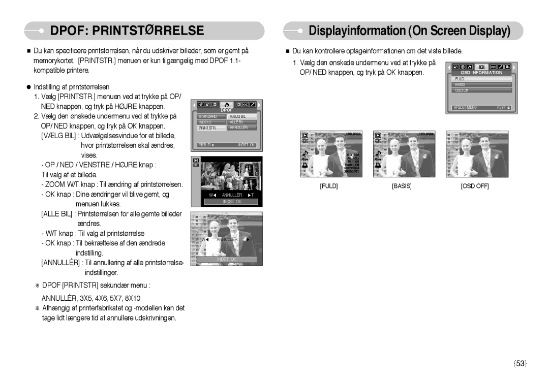 Samsung EC-NV3ZZBBC/E2, EC-NV3ZZSBA/E1, EC-NV3ZZSBA/DE, EC-NV3ZZBBB/E2, EC-NV3ZZBBG/E2, EC-NV3ZZBBA/FI Dpof Printstørrelse 