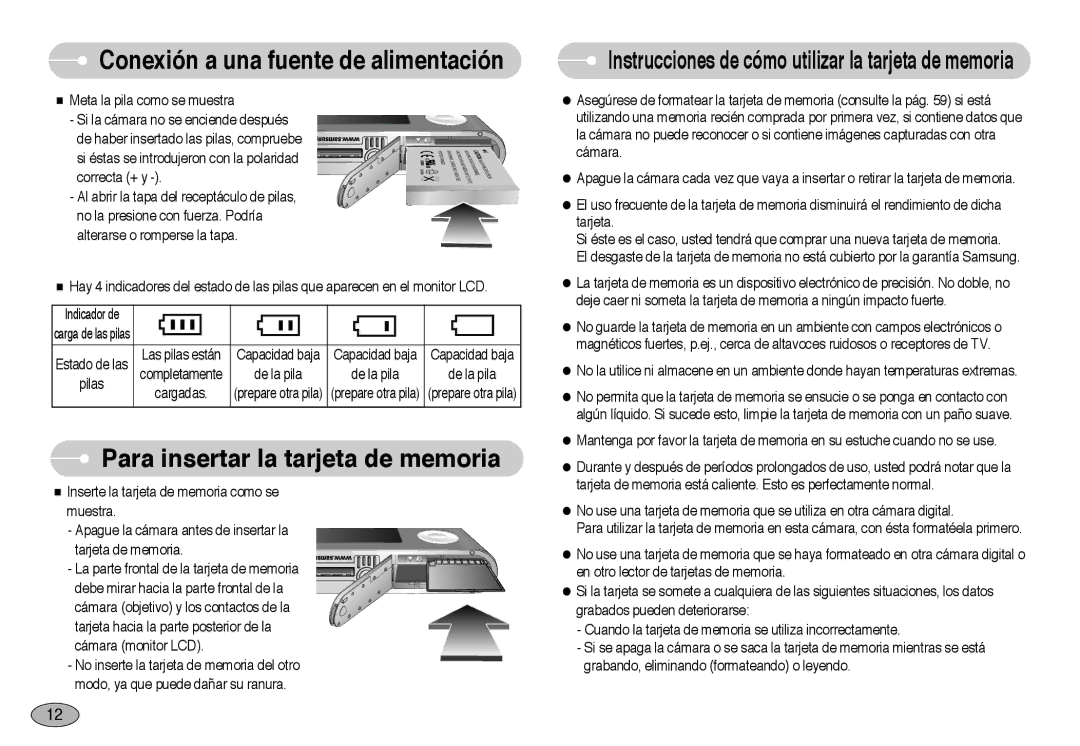 Samsung EC-NV3ZZBBA/AS Para insertar la tarjeta de memoria, Estado de las Las pilas están Capacidad baja Completamente 