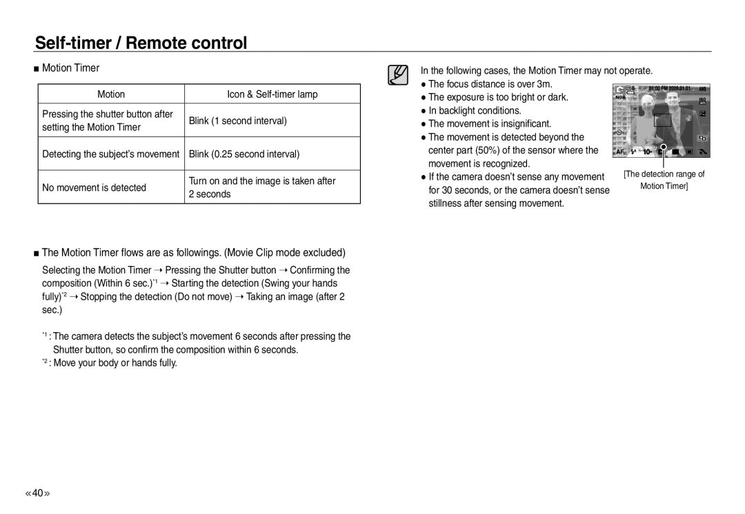 Samsung EC-NV40ZSBB/IT The Motion Timer flows are as followings. Movie Clip mode excluded, Self-timer / Remote control 