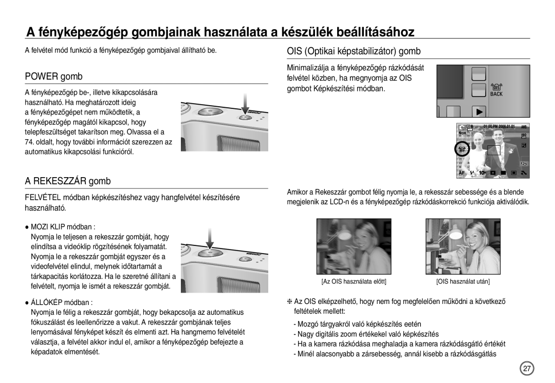 Samsung EC-NV40ZSDA/E3, EC-NV40ZBBA/FR, EC-NV40ZBDA/E3 manual Power gomb, Rekeszzár gomb, OIS Optikai képstabilizátor gomb 