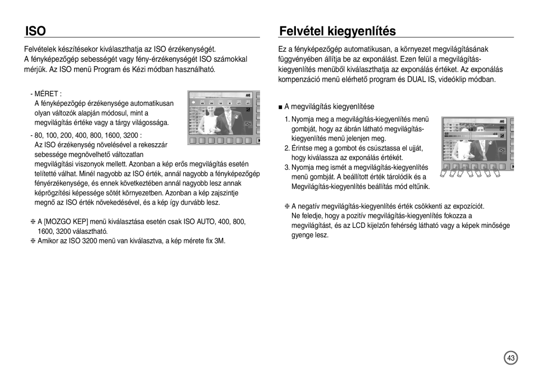 Samsung EC-NV40ZBBA/IT, EC-NV40ZBBA/FR Felvétel kiegyenlítés, Felvételek készítésekor kiválaszthatja az ISO érzékenységét 