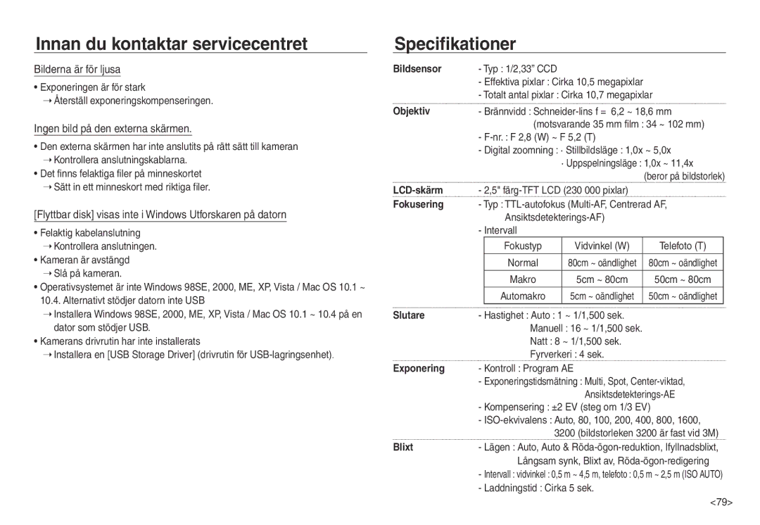 Samsung EC-NV40ZSDA/E3, EC-NV40ZBDA/E3 manual Specifikationer, Bilderna är för ljusa, Ingen bild på den externa skärmen 