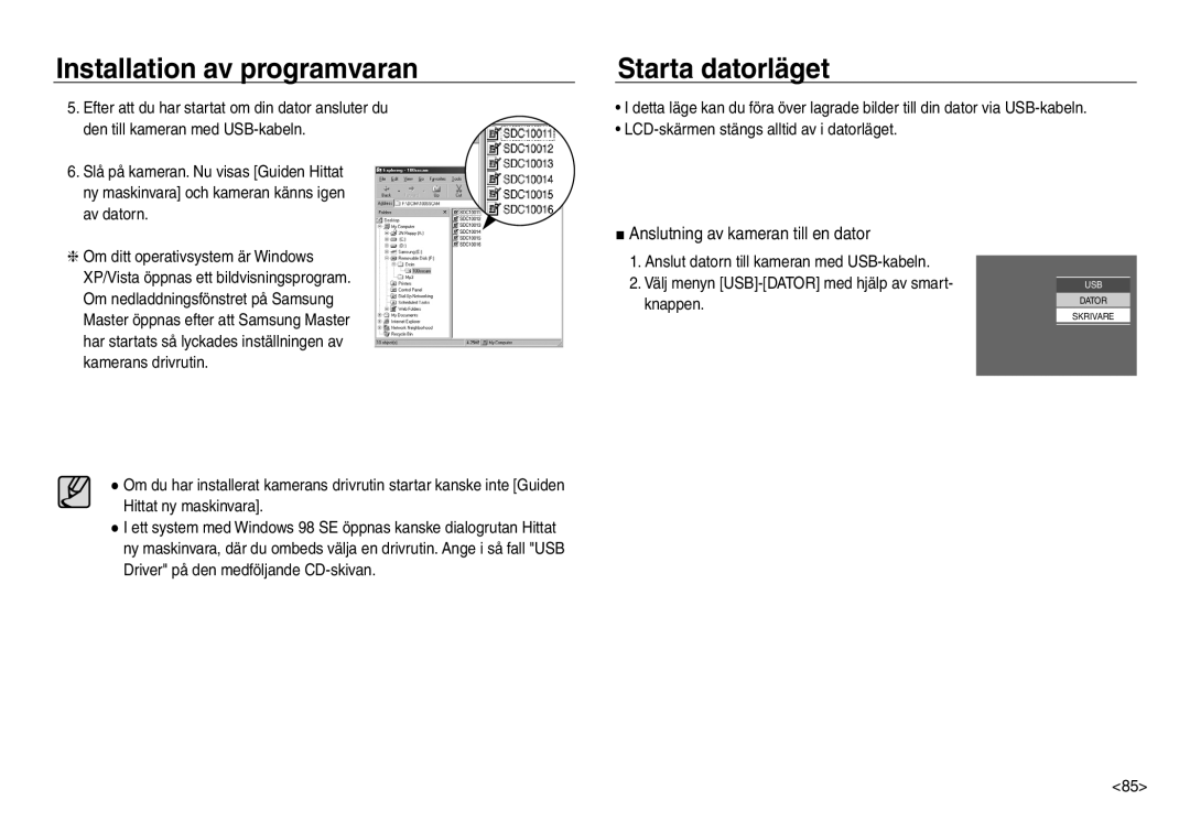 Samsung EC-NV40ZBBA/E2, EC-NV40ZSDA/E3, EC-NV40ZBDA/E3 manual Starta datorläget, Anslutning av kameran till en dator 