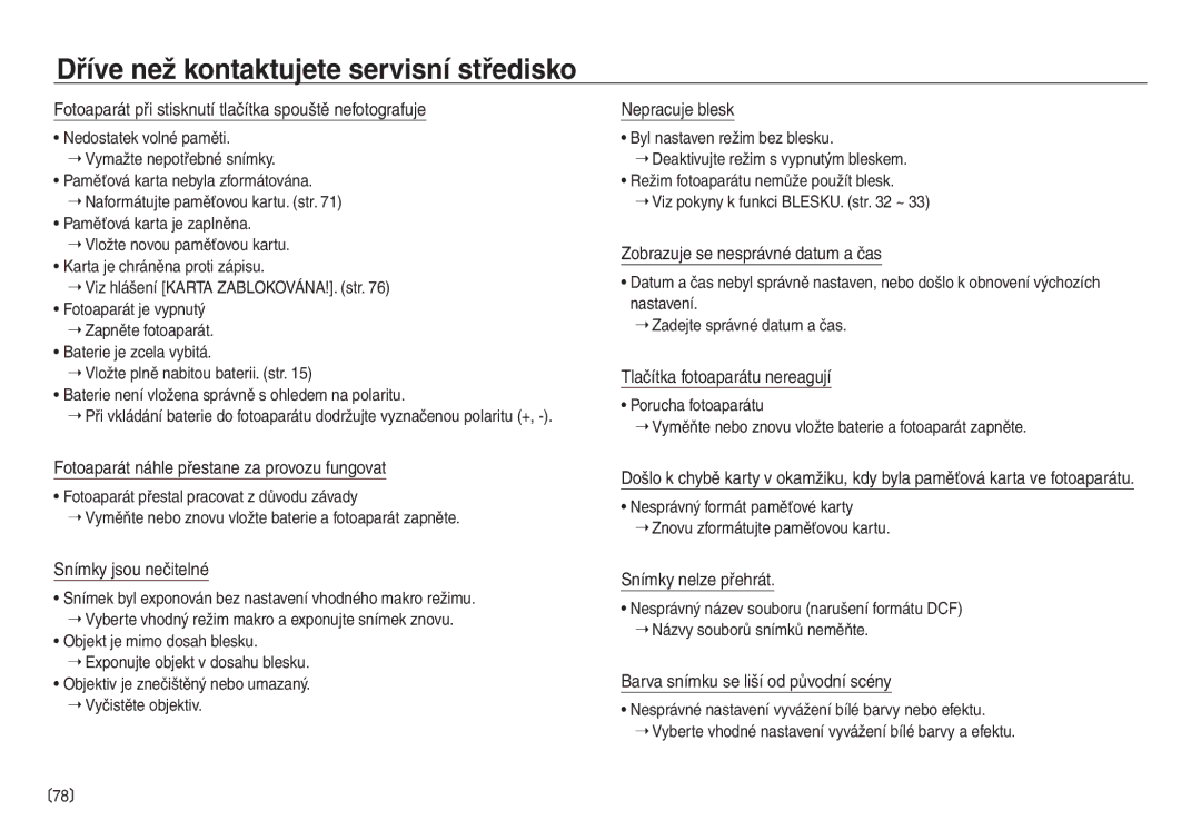 Samsung EC-NV40ZBDA/E3 Fotoaparát při stisknutí tlačítka spouště nefotografuje, Snímky jsou nečitelné, Nepracuje blesk 