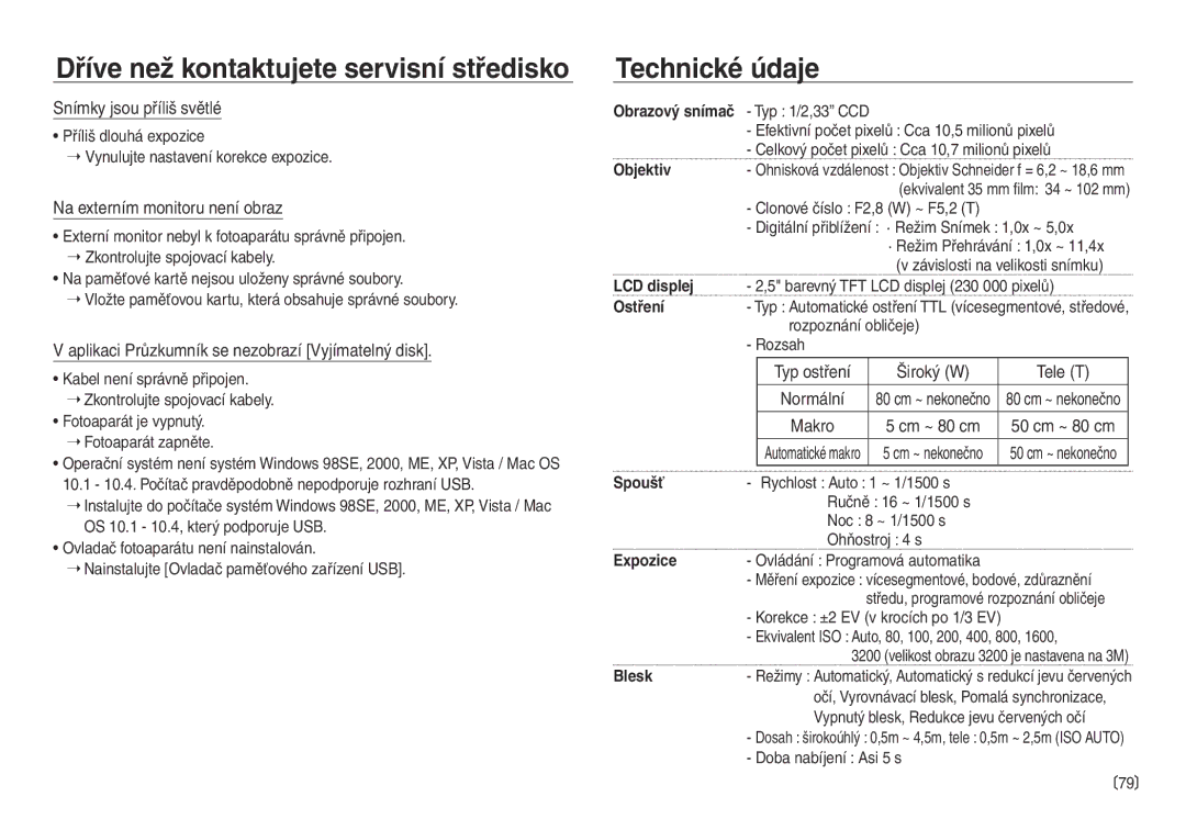 Samsung EC-NV40ZSDA/E3, EC-NV40ZBDA/E3 manual Technické údaje, Snímky jsou příliš světlé, Na externím monitoru není obraz 