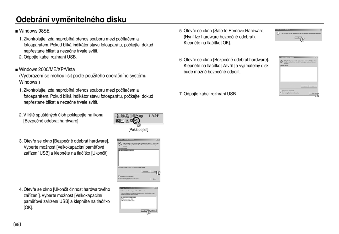 Samsung EC-NV40ZBDA/E3, EC-NV40ZSDA/E3 manual Odebrání vyměnitelného disku, Windows 98SE 