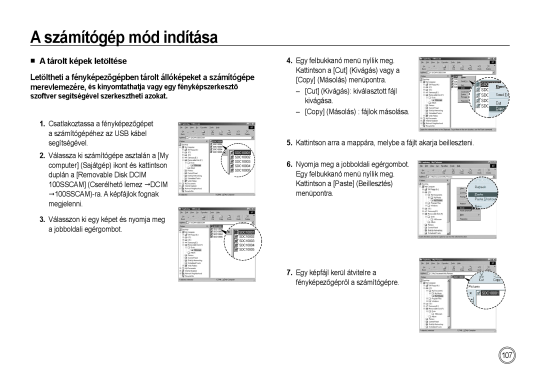 Samsung EC-NV4ZZPBC/E1, EC-NV4ZZPBA/FR, EC-NV4ZZSBA/E3, EC-NV4ZZPBA/E3 A tárolt képek letöltése, A számítógép mód indítása 