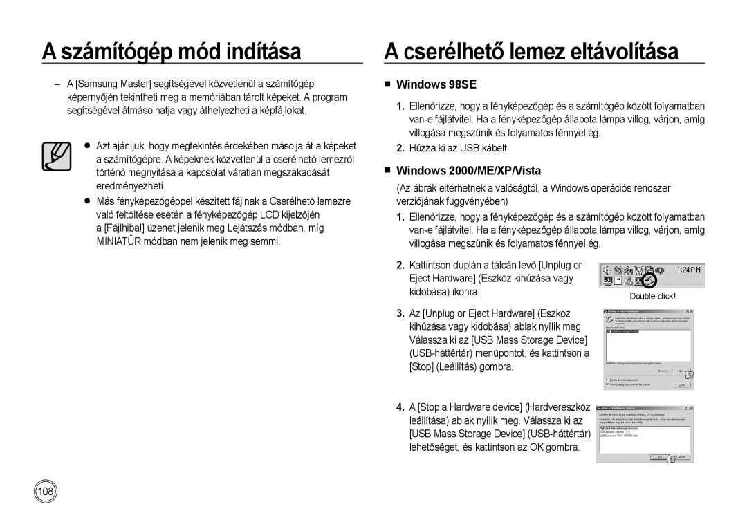 Samsung EC-NV4ZZPBB/E1 A cserélhető lemez eltávolítása, Windows 98SE, Windows 2000/ME/XP/Vista, A számítógép mód indítása 