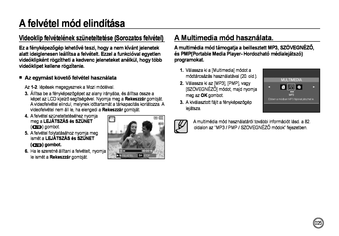 Samsung EC-NV4ZZSBB/E1, EC-NV4ZZPBA/FR manual A Multimedia mód használata, Az egymást követő felvétel használata, gombot 