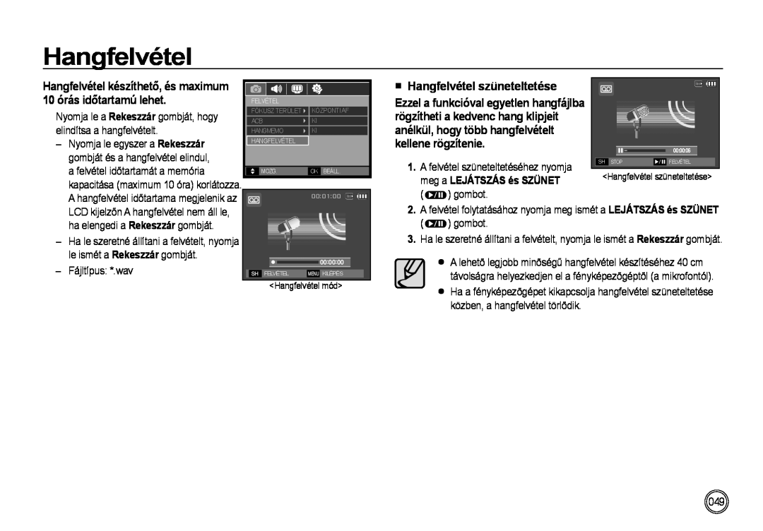 Samsung EC-NV4ZZPBA/E3 manual Hangfelvétel szüneteltetése, Hangfelvétel készíthető, és maximum 10 órás időtartamú lehet 