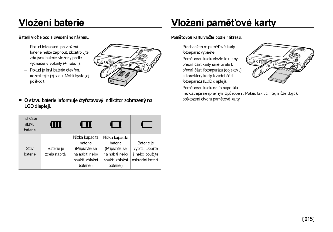 Samsung EC-NV4ZZSBA/E3, EC-NV4ZZBBA/E3 Vložení baterie, Vložení paměťové karty, Baterii vložte podle uvedeného nákresu 