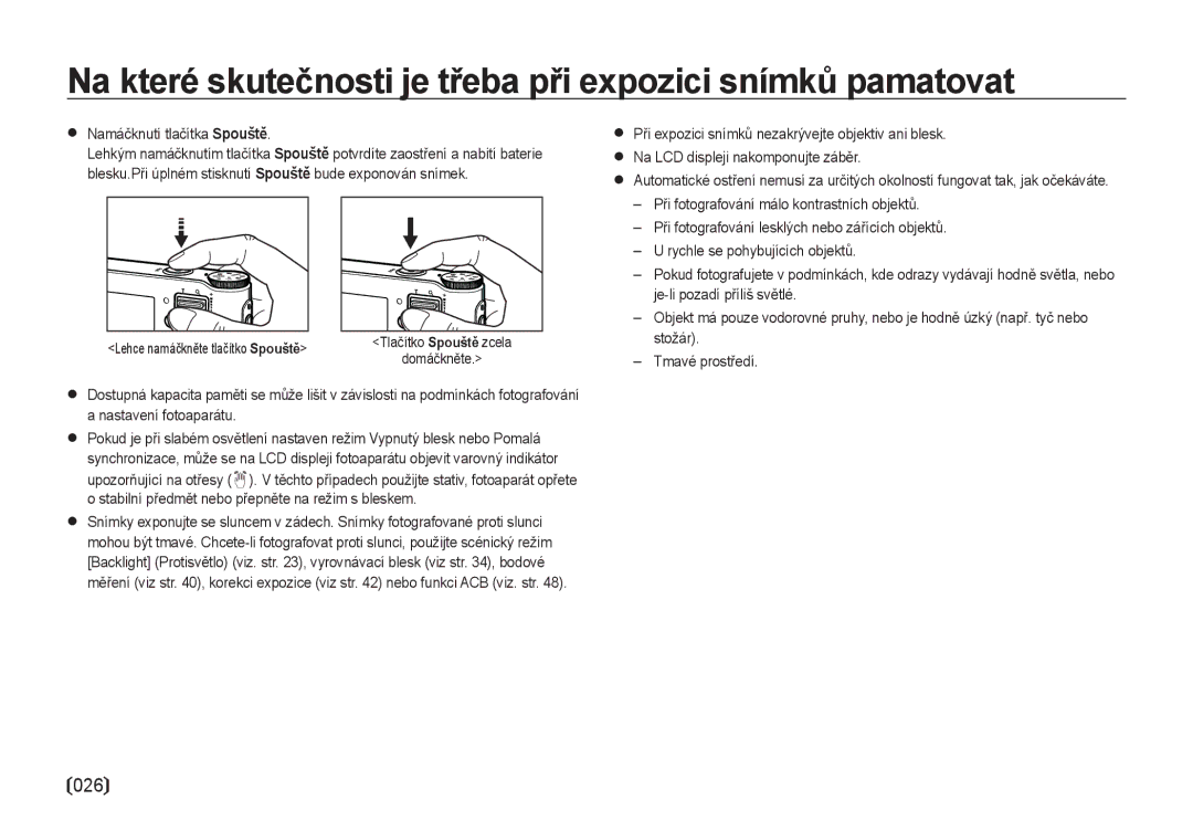 Samsung EC-NV4ZZBBA/E3 manual Na které skutečnosti je třeba při expozici snímků pamatovat,  Namáčknutí tlačítka Spouště 